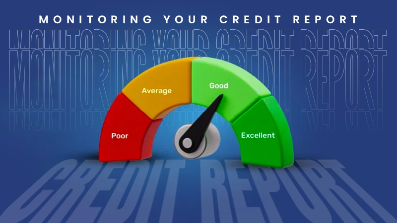 monitoring your credit report